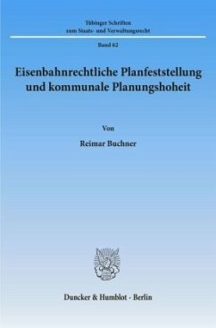 Cover Eisenbahnrechtliche Planfeststellung und kommunale Planungshoheit.
