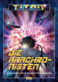 Die Anachronisten / Titan, Sternenabenteuer Bd.20