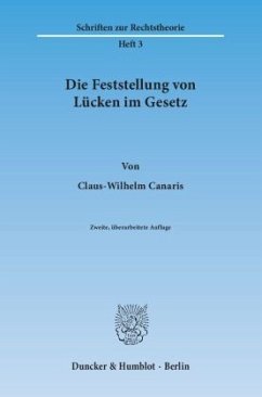 Die Feststellung von Lücken im Gesetz - Canaris, Claus-Wilhelm
