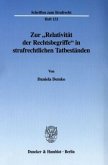 Zur »Relativität der Rechtsbegriffe« in strafrechtlichen Tatbeständen.