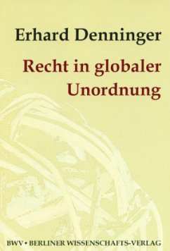 Recht in globaler Unordnung - Denninger, Erhard