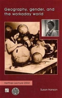 Geography, gender, and the workaday world - Hanson, Susan