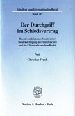 Der Durchgriff im Schiedsvertrag.