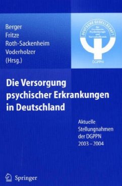 Die Versorgung psychischer Erkrankungen in Deutschland - Berger, Mathias / Fritze, Jürgen / Roth-Sackenheim, Christa / Voderholzer, Ulrich (Hgg.)