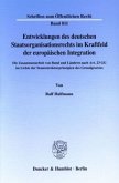 Entwicklungen des deutschen Staatsorganisationsrechts im Kraftfeld der europäischen Integration.