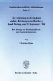 Die Errichtung des Erzbistums und der Kirchenprovinz Hamburg durch Vertrag vom 22. September 1994.