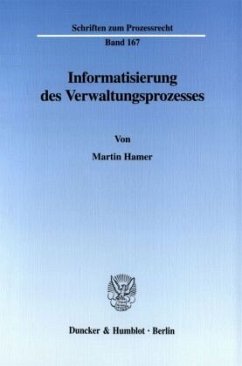 Informatisierung des Verwaltungsprozesses. - Hamer, Martin