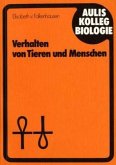 Verhalten von Tieren und Menschen, Schülerheft Verhalten von Tieren und Menschen, Schülerheft