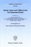 Recht, Staat und Völkerrecht bei Immanuel Kant.