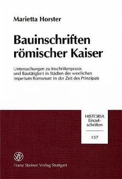 Bauinschriften römischer Kaiser - Horster, Marietta Bauinschriften römischer Kaiser - Horster, Marietta
