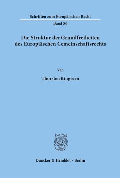 Die Struktur der Grundfreiheiten des Europäischen Gemeinschaftsrechts. - Kingreen, Thorsten