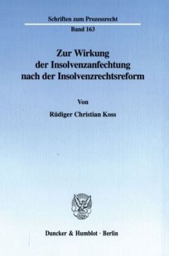 Zur Wirkung der Insolvenzanfechtung nach der Insolvenzrechtsreform. - Koss, Rüdiger Christian