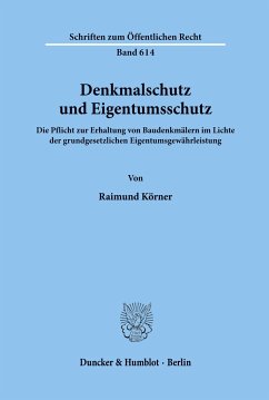 Denkmalschutz und Eigentumsschutz. - Körner, Raimund