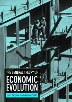 The General Theory of Economic Evolution - Dopfer, Kurt; Potts, Jason