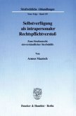 Selbstverfügung als intrapersonaler Rechtspflichtverstoß.