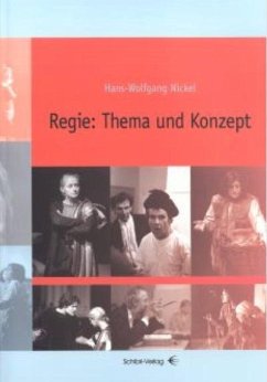 Regie: Thema und Konzept - Nickel, Hans W