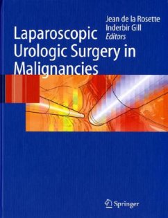 Laparoscopic Urologic Surgery in Malignancies - Rosette, Jean de la / Gill, Inderbir S. (eds.) Laparoscopic Urologic Surgery in Malignancies - Rosette, Jean de la / Gill, Inderbir S. (eds.)