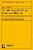 Sicherheitsentscheidungen im Arzneimittelrecht Sicherheitsentscheidungen im Arzneimittelrecht