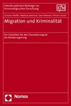 Migration und Kriminalität - Pfeiffer, Christian; Kleimann, Matthias; Petersen, Sven; Schott, Tilmann