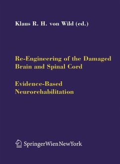 Re-Engineering of the Damaged Brain and Spinal Cord - Wild, Klaus R.H. von (ed.)
