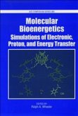 Molecular Bioenergetics: Simulations of Electron, Proton, and Energy Transfer Molecular Bioenergetics: Simulations of Electron, Proton, and Energy Transfer