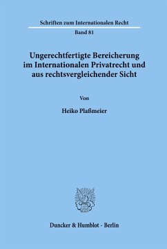 Ungerechtfertigte Bereicherung im Internationalen Privatrecht und aus rechtsvergleichender Sicht. - Plaßmeier, Heiko