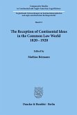 The Reception of Continental Ideas in the Common Law World 1820¿1920.