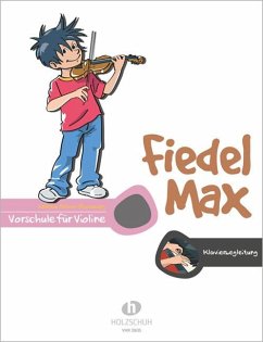 Fiedel-Max für Violine - Vorschule: Klavierbegleitung - Holzer-Rhomberg, Andrea