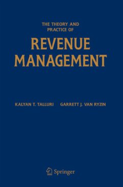 The Theory and Practice of Revenue Management - Talluri, Kalyan T.;van Ryzin, Garrett J.