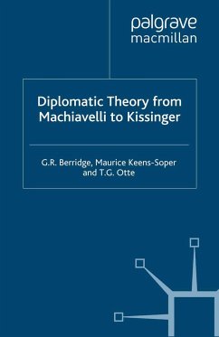 Diplomatic Theory from Machiavelli to Kissinger - Berridge, G.;Keens-Soper, M.;Otte, T.