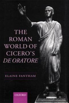 The Roman World of Cicero's De Oratore - Fantham, Elaine