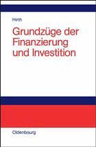 Grundzüge der Finanzierung und Investition - Hirth, Hans