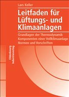 Leitfaden für Lüftungs- und Klimaanlagen - Keller, Lars