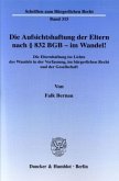 Die Aufsichtshaftung der Eltern nach § 832 BGB - im Wandel!