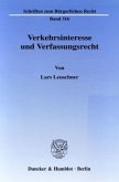 Verkehrsinteresse und Verfassungsrecht.