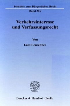 Verkehrsinteresse und Verfassungsrecht. - Leuschner, Lars