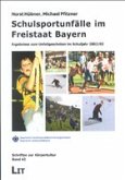 Schulsportunfälle im Freistaat Bayern Schulsportunfälle im Freistaat Bayern
