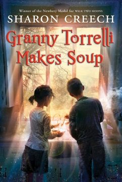 Granny Torrelli Makes Soup - Creech, Sharon