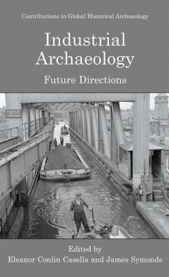 Industrial Archaeology - Casella, Eleanor C. / Symonds, James