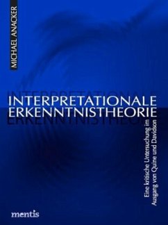 Interpretationale Erkenntnistheorie - Anacker, Michael