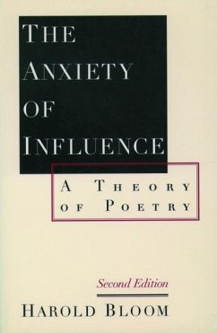 The Anxiety of Influence - Bloom, Harold