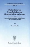 Die Kollision von Grundfreiheiten und Gemeinschaftsgrundrechten.