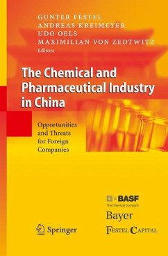 The Chemical and Pharmaceutical Industry in China - Festel, Gunter / Kreimeyer, Andreas / Oels, Udo / Zedtwitz, Maximilian von (eds.)