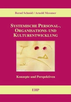 Systemische Personal-, Organisations- und Kulturentwicklung - Schmid, Bernd;Messmer, Arnold