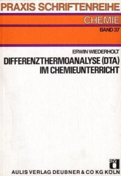 Differenzthermoanalyse (DTA) im Chemieunterricht - Wiederholt, Erwin
