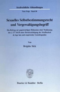Sexuelles Selbstbestimmungsrecht und Vergewaltigungsbegriff. - Sick, Brigitte