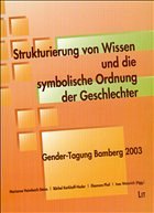 Strukturierung von Wissen und die symbolische Ordnung der Geschlechter - Heimbach-Steins, Marianne / Kerkhoff-Hader, Bärbel / Ploil, Eleonore / Weinrich, Ines (Hgg.)