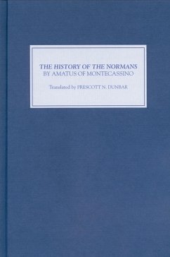 The History of the Normans by Amatus of Montecassino - Loud, Graham A. (Rev.)