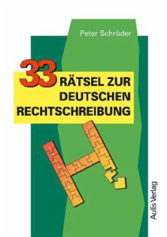 33 Rätsel zur deutschen Rechtschreibung - Schröder, Peter