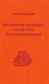 Die Krisis der Gegenwart und der Weg zu gesundem Denken